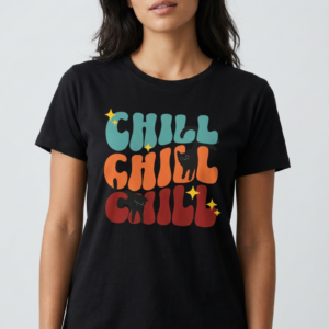 Chill Chill Chill T-Shirt Black
